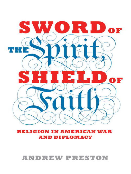 Title details for Sword of the Spirit, Shield of Faith by Andrew Preston - Wait list